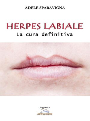 cover image of Herpes labiale &#8211; La cura definitiva